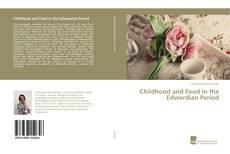 Portada del libro de Childhood and Food in the Edwardian Period