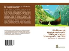 Capa do livro de Die lärmende Westexpansion der Wikinger und das Schweigen in der Edda 