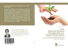 Portada del libro de Das Tuber-Os-Mukosa Transplantat zur Socket-Preservation