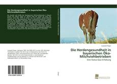Portada del libro de Die Herdengesundheit in bayerischen Öko-Milchviehbetrieben