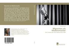 Capa do livro de Migranten als Medienmacher 