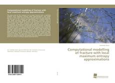 Capa do livro de Computational modelling of fracture with local maximum entropy approximations 