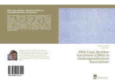 Capa do livro de DNA Copy Number Variations (CNVs) in cholangiozellulären Karzinomen 