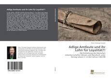 Capa do livro de Adlige Amtleute und ihr Lohn für Loyalität?! 