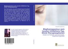 Portada del libro de Blepharospasmus vom Levator-Inhibitions-Typ, Klinik-Therapieoptionen