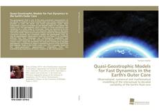 Couverture de Quasi-Geostrophic Models for Fast Dynamics in the Earth's Outer Core
