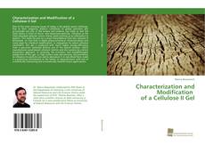 Capa do livro de Characterization and Modification of a Cellulose II Gel 