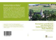 Portada del libro de Flurnamen und Namen von Personen in Siebenbürgen: Region Reps-Meeburg