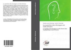 Borítókép a  La question des étrangers en Côte d'Ivoire - hoz