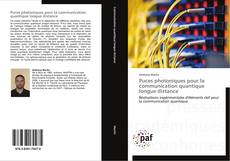 Bookcover of Puces photoniques pour la communication quantique longue distance