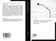 Bookcover of L'externalisation de la politique migratoire européenne