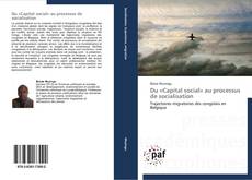 Bookcover of Du «Capital social» au processus de socialisation