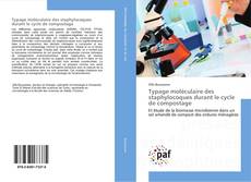 Bookcover of Typage moléculaire des staphylocoques durant le cycle de compostage