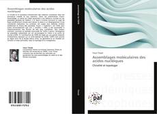 Bookcover of Assemblages moléculaires des acides nucléiques