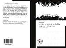 Bookcover of La mise en espace au théâtre