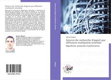 Bookcover of Service de recherche d'agent par diffusion multipoint orientée