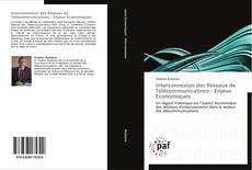 Bookcover of Interconnexion des Réseaux de Télécommunications - Enjeux Economiques