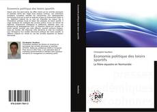 Bookcover of Économie politique des loisirs sportifs