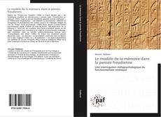 Bookcover of Le modèle de la mémoire dans la pensée freudienne