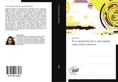 Bookcover of À la recherche de la cité idéale