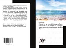 Buchcover von Etude de la qualité des produits élaborés de la pêche au Sénégal