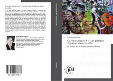 Bookcover of Carnet Urbain #1 : un périple théâtral dans la ville