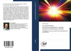 Bookcover of Le calorimètre électromagnétique à argon liquide du détecteur ATLAS