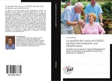 Bookcover of La qualité des soins en CHSLD: opinion des préposés aux bénéficiaires