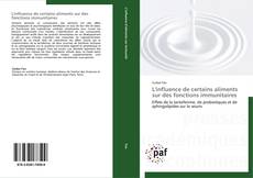 Capa do livro de L'influence de certains aliments sur des fonctions immunitaires 