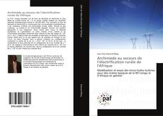 Archimède au secours de l’électrification rurale de l'Afrique kitap kapağı