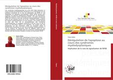 Bookcover of Dérégulation de l'apoptose au cours des syndromes myélodysplasiques