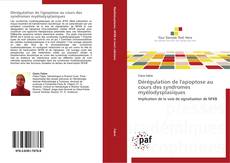 Borítókép a  Dérégulation de l'apoptose au cours des syndromes myélodysplasiques - hoz
