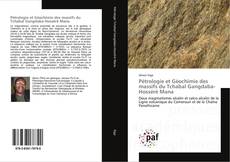 Couverture de Pétrologie et Géochimie des massifs du Tchabal Gangdaba-Hosséré Mana