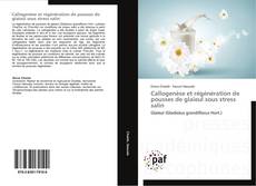 Portada del libro de Callogenèse et régénération de pousses de glaïeul sous stress salin