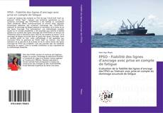 Copertina di FPSO - Fiabilité des lignes d’ancrage avec prise en compte de fatigue