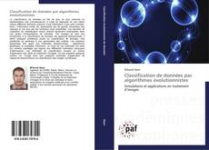 Bookcover of Classification de données par algorithmes évolutionnistes