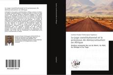 Buchcover von Le juge constitutionnel et le processus de démocratisation en Afrique