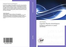 Bookcover of Ligands fluorés énantiopurs