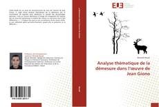 Bookcover of Analyse thématique de la démesure dans l’œuvre de Jean Giono