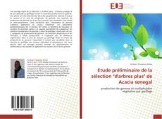 Capa do livro de Etude préliminaire de la sélection "d'arbres plus" de Acacia senegal 