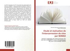 Buchcover von Etude et réalisation de l'interconnexion de sites par WiMAX