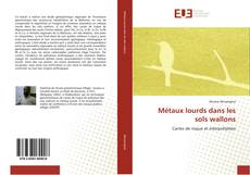 Bookcover of Métaux lourds dans les sols wallons
