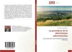 Capa do livro de La procédure de la délimitation administrative 