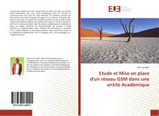 Buchcover von Etude et Mise en place d'un réseau GSM dans une entité Académique