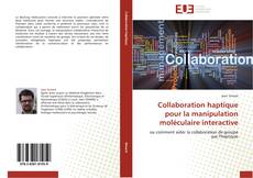 Capa do livro de Collaboration haptique pour la manipulation moléculaire interactive 
