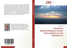 Bookcover of Questions épistémologiques autour d'une gestion en mal d'histoire (s)