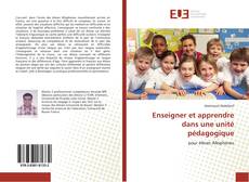 Bookcover of Enseigner et apprendre dans une unité pédagogique