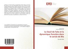 Le Seuil de Talo et la dynamique foncière dans le cercle de Bla kitap kapağı