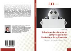 Bookcover of Robotique d'assistance et compensation des limitations de préhension
