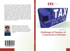 Bookcover of Challenges of Taxation of E-commerce in Ethiopia